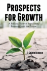 Prospects for Growth : A Biblical View of Population, Resources, and the Future - eBook