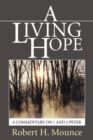 A Living Hope : A Commentary on 1 and 2 Peter - eBook