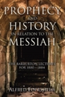 Prophecy and History in Relation to the Messiah - eBook