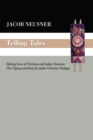 Telling Tales : Making Sense of Christian and Judaic Nonsense: The Urgency and Basis for Judeo-Christian Dialogue - eBook