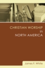Christian Worship in North America - eBook