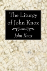 The Liturgy of John Knox - eBook