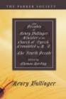 The Decades of Henry Bullinger, Minister of the Church of Zurich, Translated by H. I. : The Fourth Decade - eBook