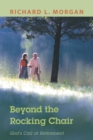 Beyond the Rocking Chair : God's Call at Retirement - eBook