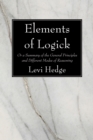 Elements of Logick : Or a Summary of the General Principles and Different Modes of Reasoning - eBook