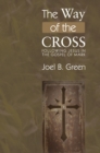 The Way of the Cross : Following Jesus in the Gospel of Mark - eBook