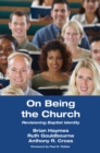 On Being the Church : Revisioning Baptist Identity - eBook