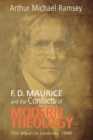F. D. Maurice and the Conflicts of Modern Theology : The Maurice Lectures, 1948 - eBook