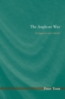 The Anglican Way : Evangelical and Catholic - eBook