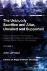 The Unbloody Sacrifice and Altar, Unvailed and Supported : In which the nature of the Eucharist is explained according to the sentiments of the Christian church in the four first centuries (Vol. 2) - eBook