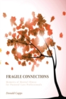 Fragile Connections : Memoirs of Mental Illness for Pastoral Care Professionals - eBook
