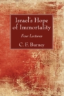 Israel's Hope of Immortality : Four Lectures - eBook