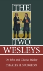 The Two Wesleys : On John and Charles Wesley - eBook