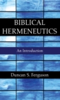 Biblical Hermeneutics : An Introduction - eBook