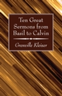 Ten Great Sermons from Basil to Calvin - eBook