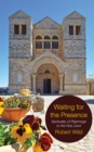 Waiting for the Presence : Spirituality of Pilgrimage to the Holy Land - eBook