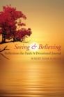 Seeing & Believing : Reflections for Faith, A Devotional Journal - eBook