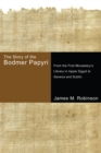 The Story of the Bodmer Papyri : From the First Monastery's Library in Upper Egypt to Geneva and Dublin - eBook
