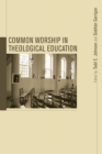 Common Worship in Theological Education - eBook
