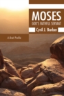 Moses: God's Faithful Servant : A Brief Profile - eBook