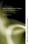 Ritual, Women, and Philippi : Reimagining the Early Philippian Community - eBook