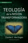 Teologia de la mision transformadora - eBook