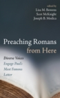 Preaching Romans from Here : Diverse Voices Engage Paul's Most Famous Letter - eBook
