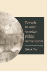 Towards an Asian American Biblical Hermeneutics : An Intersectional Anthology - eBook
