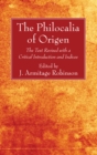 The Philocalia of Origen : The Text Revised with a Critical Introduction and Indices - eBook