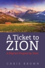 A Ticket to Zion : A Pilgrim's Progress by Train - eBook