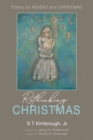Rethinking Christmas : Poems for Advent and Christmas - eBook
