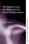 The Radical Jesus, the Bible, and the Great Transformation - eBook