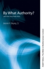 By What Authority? : Luke Gives Jesus Public Voice - eBook