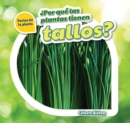 Por que las plantas tienen tallos? (Why Do Plants Have Stems?) - eBook