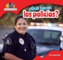 Que hacen los policias? (What Do Police Officers Do?) - eBook