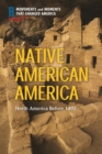 Native American America : North America Before 1492 - eBook