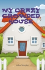 My Crazy Crowded House - eBook