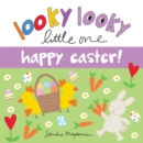 Looky Looky Little One Happy Easter - Book