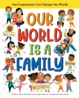 Our World Is a Family : Our Community Can Change the World - Book
