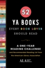 52 YA Books Every Book Lover Should Read : A One Year Recommended Reading List from the American Library Association - eBook