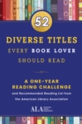 52 Diverse Titles Every Book Lover Should Read : A One Year Recommended Reading List from the American Library Association - eBook