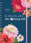 2023 She Believed She Could So She F*cking Did Planner : August 2022-December 2023 - Book