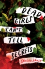 Dead Girls Can't Tell Secrets - eBook