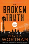 The Broken Truth : A Thriller - Book