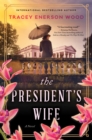 The President's Wife : A Novel - Book