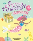 My Sticker Dress-Up: Mermaids - Book
