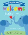 My Recordable Storytime: Welcome Little One - Book