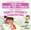 Stacey Coolidge's Fancy-Smancy Handwriting : A Story about Staying True to Yourself - Book