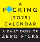 F*cking 2025 Boxed Calendar : A daily dose of zero f*cks - Book