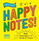 2025 Instant Happy Notes Boxed Calendar : 365 Reminders to Smile and Shine! - Book